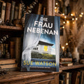 Sue Watson - Die Frau Nebenan