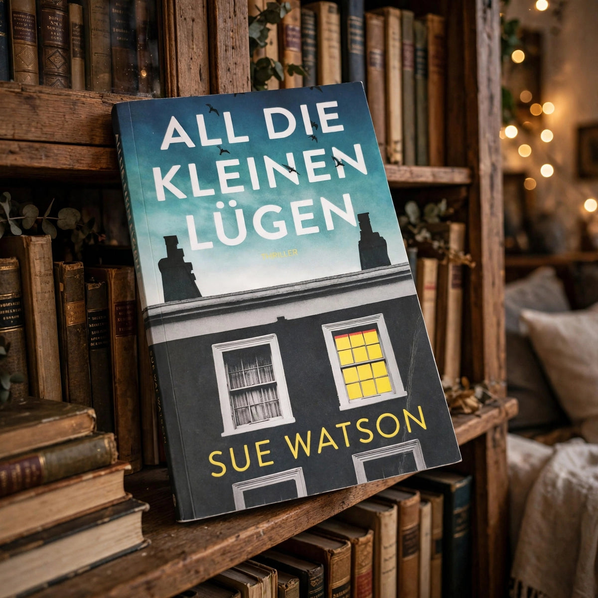 Sue Watson - All Die Kleinen Lügen