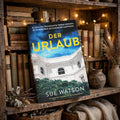 Sue Watson - Der Urlaub