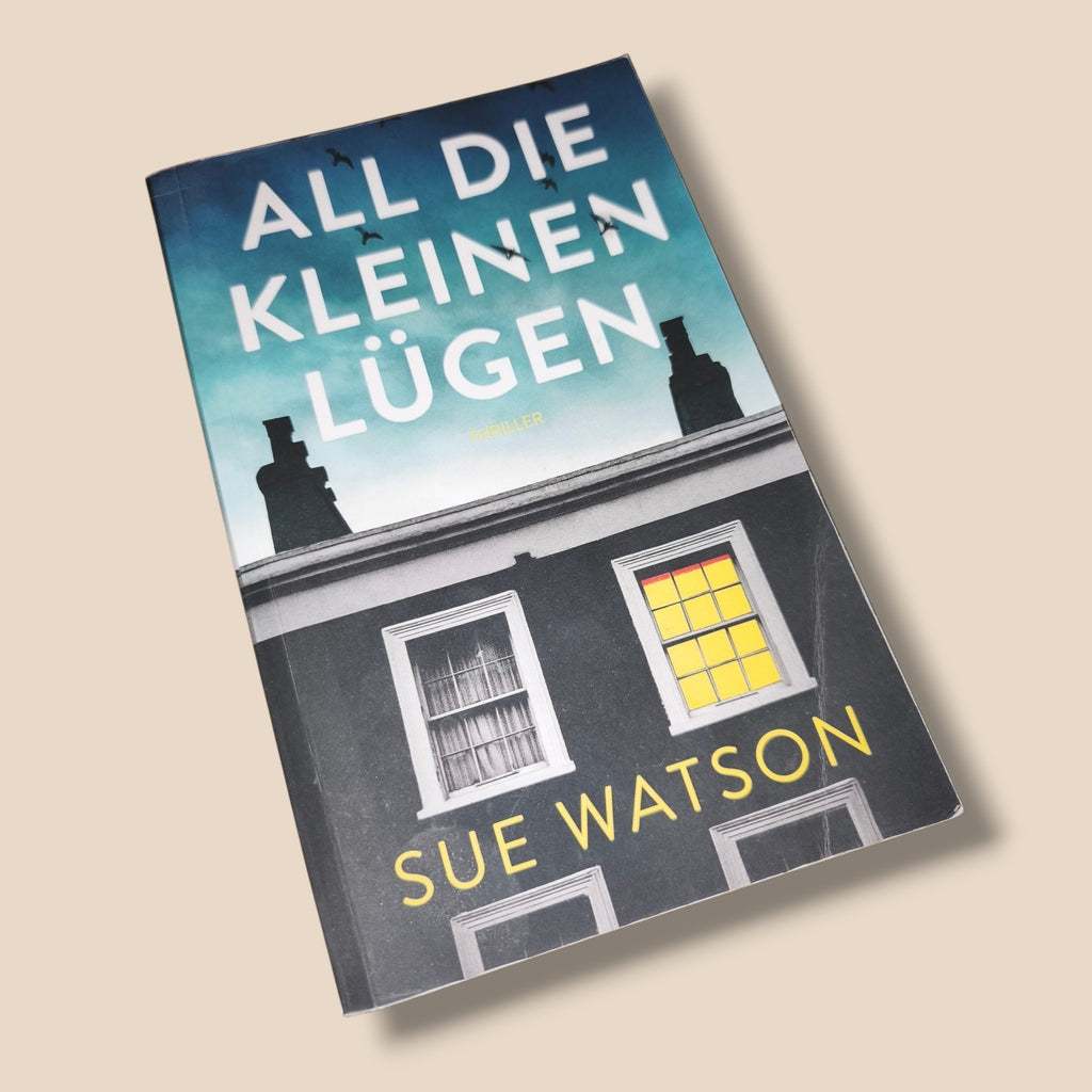 Sue Watson - All Die Kleinen Lügen