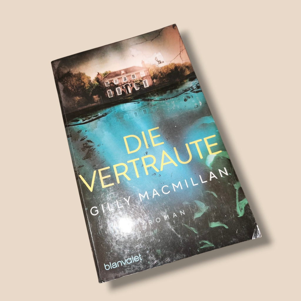 Gilly Macmillan - Die Vertraute